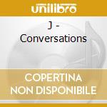 J - Conversations cd