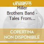 Miller Brothers Band - Tales From Foundry Town cd musicale di Miller Brothers Band