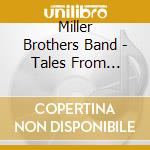 Miller Brothers Band - Tales From Foundry Town cd