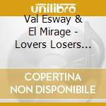Val Esway & El Mirage - Lovers Losers Liars cd