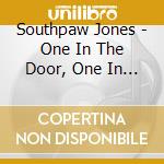 Southpaw Jones - One In The Door, One In The Grave cd musicale di Southpaw Jones