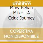 Mary Behan Miller - A Celtic Journey cd