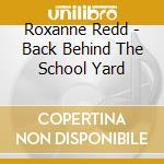 Roxanne Redd - Back Behind The School Yard cd