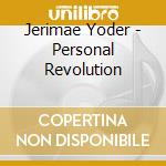 Jerimae Yoder - Personal Revolution cd