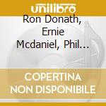 Ron Donath, Ernie Mcdaniel, Phil Seymour - Friends Forever, Jazz Reunion Volume One cd
