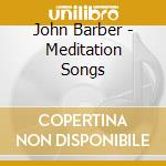 John Barber - Meditation Songs cd