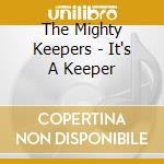 The Mighty Keepers - It's A Keeper cd