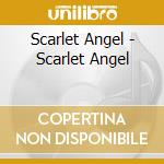 Scarlet Angel - Scarlet Angel cd