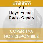 Art Lloyd-Freud - Radio Signals cd