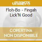 Floh-Bo - Fingah Lick'N Good cd
