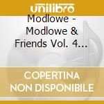 Modlowe - Modlowe & Friends Vol. 4 Feat: Anthony Blacks