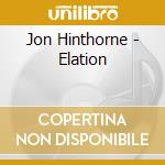 Jon Hinthorne - Elation cd musicale di Jon Hinthorne