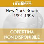 New York Room - 1991-1995 cd