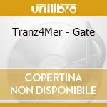 Tranz4Mer - Gate cd