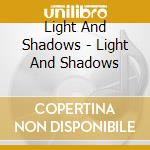 Light And Shadows - Light And Shadows cd