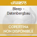 Bleep - Datenbergbau cd