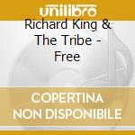 Richard King & The Tribe - Free cd