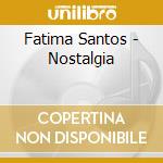 Fatima Santos - Nostalgia cd