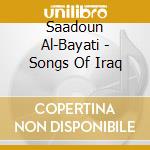 Saadoun Al-Bayati - Songs Of Iraq cd