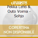 Pekka Lehti & Outo Voima - Sohjo cd