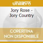 Jory Rose - Jory Country cd musicale di Jory Rose