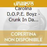 Carolina D.O.P.E. Boyz - Crunk In Da Club cd