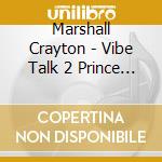 Marshall Crayton - Vibe Talk 2 Prince In The Village cd