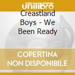 Creastland Boys - We Been Ready cd