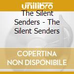 The Silent Senders - The Silent Senders cd