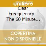 Clear Freequeency - The 60 Minute Guide To Making Classics cd