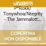P*Rokk/ Tonywhoa/Ntegrity - The Jammalott Power 12 cd