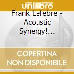 Frank Lefebre - Acoustic Synergy! DiversitÃ© cd