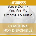 Steve Dorff - You Set My Dreams To Music cd