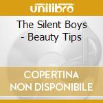 The Silent Boys - Beauty Tips cd