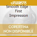 Smooth Edge - First Impression cd