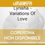 Lynisha - Variations Of Love cd