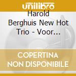 Harold Berghuis New Hot Trio - Voor Ada cd