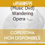 (Music Dvd) Wandering Opera - Dybbuk-An Opera In Yiddish cd