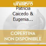 Patricia Caicedo & Eugenia Gassull - To My Native City - Art Songs Of Latin America Vol 2. cd musicale di Patricia Caicedo & Eugenia Gassull