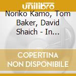 Noriko Kamo, Tom Baker, David Shaich - In Another Land cd musicale di Noriko Kamo, Tom Baker, David Shaich