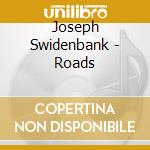 Joseph Swidenbank - Roads cd