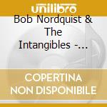 Bob Nordquist & The Intangibles - The Animal Within cd