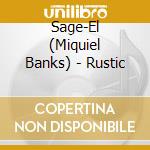 Sage-El (Miquiel Banks) - Rustic cd