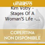 Kim Votry - Stages Of A Woman'S Life - Embodied Meditation For Balance