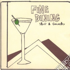 Fine Dining - Style & Gallantry Ep cd musicale di Fine Dining