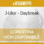J-Uke - Daybreak cd