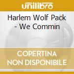 Harlem Wolf Pack - We Commin cd