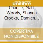 Chance, Matt Woods, Shanna Crooks, Damien Horne, Fairfax, Chad B - Compilation 2