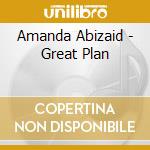 Amanda Abizaid - Great Plan cd
