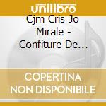 Cjm Cris Jo Mirale - Confiture De Rupture cd